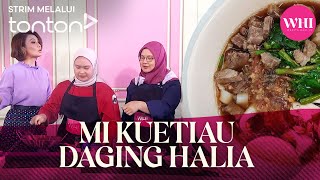 [CLIP] WHI (5 Aug 2025): Demo: Mi Kuetiau Daging Halia | Tonton