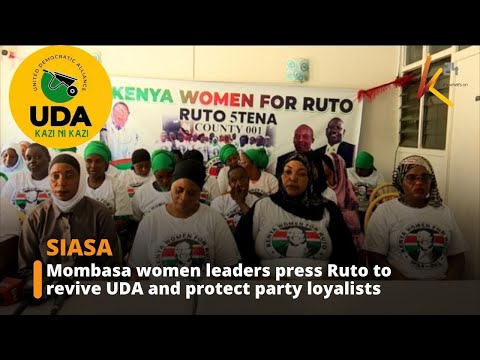 Mombasa women leaders urge Ruto to revamp UDA amid loyalty and resource concerns