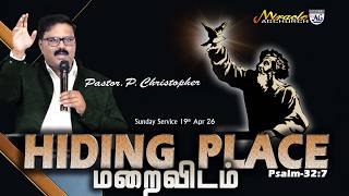 Sunday Service  | 19.04.26  |  Pas.P Christopher | HIDING  PLACE  | மறைவிடம்