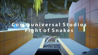 Fight of Snakes - Communiversal Studios