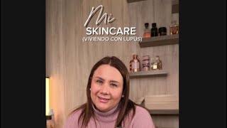 Cómo cuido mi piel sensible por lupus (con amor y paciencia)”#chictv #marcevlogs  #vlog