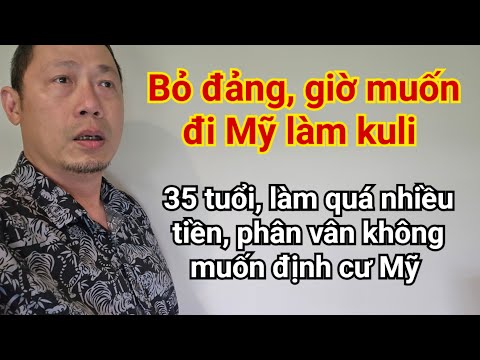 Vì sao phải bỏ Việt Nam ra đi | Rồi tới Mỹ vẫn hai bàn tay trắng?