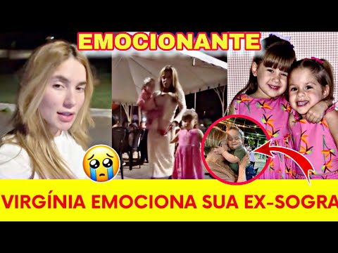 VIRGÍNIA EMOCIONA SUA EX-SOGRA COM MARIA ALICE E MARIA FLOR 😱