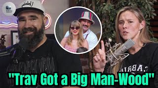 Kylie & Jason Kelce Talks about why Taylor Swift Accepted Travis Kelce on First Date