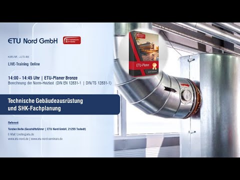 Berechnung der Norm-Heizlast (DIN EN 12831-1|DIN/TS 12831-1) | ETU-Planer Bronze (J-LTO-400 Teil 3)
