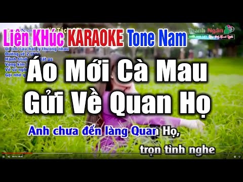 Liên Khúc Áo Mới Cà Mau – Gửi Về Quan Họ… Tone Nam Karaoke Tuyển Chọn Hay Nhất Mới Nhất