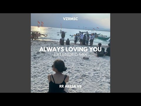 Always Loving You Remix
