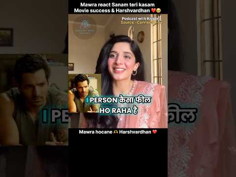Mawra hocane talk about Harshvardhan Sanam teri kasam ❤️🤞#mawrahocane #sanamterikasam #harshvardhan