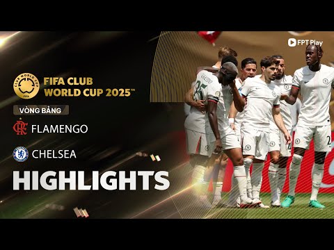 HIGHLIGHTS: FLAMENGO - CHELSEA | CÚ SỐC KHÔNG TƯỞNG, BẤT NGỜ CỰC LỚN thumbnail