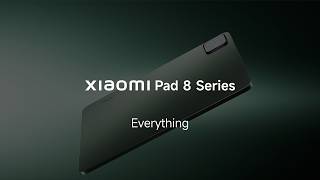 Xiaomi Pad 8 Series | Everything