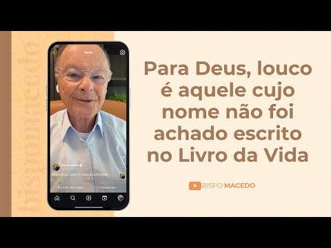 Para Deus, louco é aquele cujo nome não foi achado escrito no Livro da Vida - Meditação 16/07/25