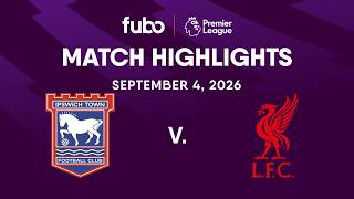 Ipswich Town vs. Liverpool FC | PREMIER LEAGUE HIGHLIGHTS | Week 3 | Fubo Canada