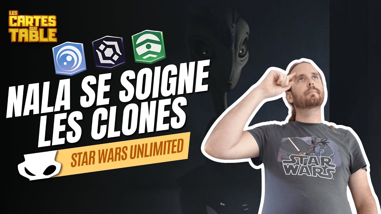 STAR WARS UNLIMITED - CONSTRUCTION DE DECK - NALA SE