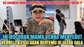 Ini Bocoran Mamah Venna Yang Menyebut Verrell Bramasta Dan Fuji akan Ketemu Di Ulang Tahun Gala