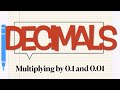 Multiplying Whole Numbers and Decimals by 0.1 and 0.01