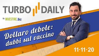 Turbo Daily 11.11.2020 - Dollaro debole: dubbi sul vaccino