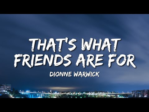 Dionne Warwick - That's What Friends Are For (Lyrics)