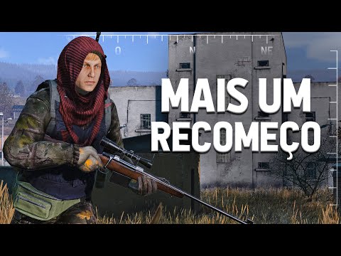 MAIS UM RECOMEÇO - DayZ