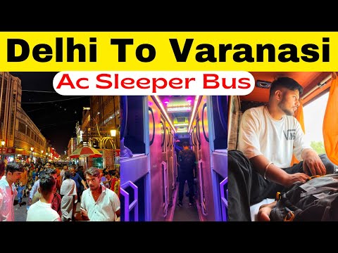 Delhi To Varanasi Sleeper Bus Journey | Laxmi Holidays | Delhi To Varanasi