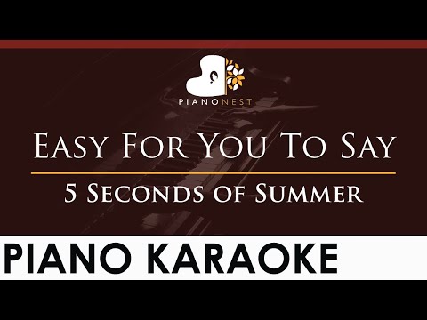 5 Seconds of Summer – Easy For You To Say – HIGHER Key (Piano Karaoke Instrumental)