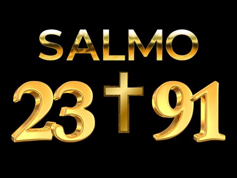 SALMO 91 E SALMO 23 AS DUAS ORAÇÕES MAIS PODEROSAS DA BÍBLIA - CONTRA TODO TRABALHO E ENCOSTO