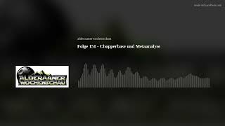 Alderaaner wochenschau Folge 151 - Chopperbase und Metaanalyse 