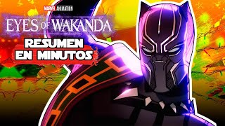 Eyes of Wakanda | Resumen en 10 Minutos