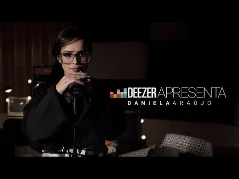 Daniela Araújo - Sala - (Deezer Apresenta)