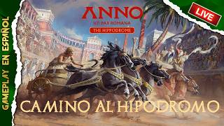 ANNO 117: Pax Romana | DLC El Hipódromo - Dia 4