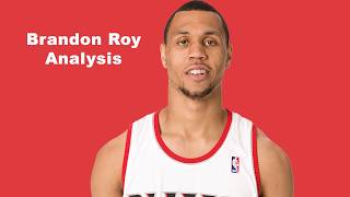 The Brandon Roy Analysis
