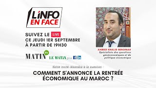 L'Info en Face avec Ahmed Khalid Benomar sur la rentrée économique au Maroc