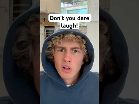 Don’t you dare laugh￼