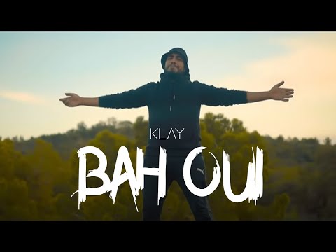 Klay - Bah oui (Clip Officiel)