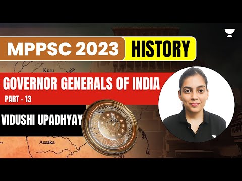 Governor Generals of India | Part- 13 | History | MPPSC 2023 | Vidushi