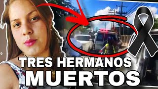 🛑AY SANTÍSIMO!!! TRES HERMANO MUERTO DE LA MISMA FORMA Y EN EL MISMO LUGAR 