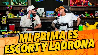 Anecdotario 311 - Mi prima es escort y ladrona
