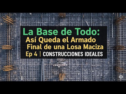 Terminado de Armado de Losa Maciza | Ep 4 | CONSTRUCCIONES IDEALES
