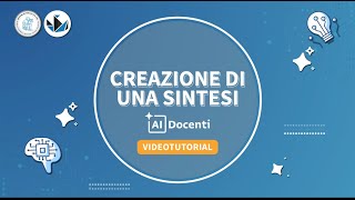 AI Docenti | Videotutorial 2 – Creazione di una sintesi