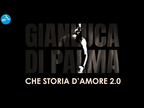 Gianluca Di Palma - Che storia D'amore 2.0 ( Ufficiale 2024 )