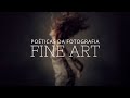 Fotografia Fine Art e Criatividade