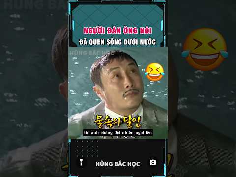 anh chàng nói đã quen sống dưới nước phần 1🤣
