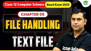File Handling in Python - Text File | Chapter 05 File Handling Class 12 Computer Science