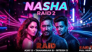 Nasha Full Song | Tamannaah Bhatia Hot Dance | Raid 2 Movie Song