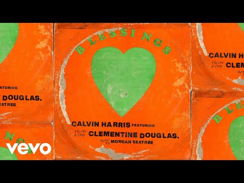 Calvin Harris, Clementine Douglas - Blessings (Morgan Seatree Remix - Official Audio)