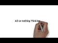 Understanding All or Nothing Thinking