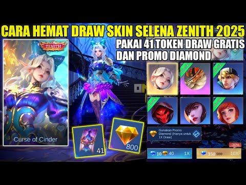 CARA HEMAT DRAW SKIN SELENA ZENITH MURAH 2025! MODAL 41 TOKEN GRATIS & PROMO DIAMOND MOBILE LEGENDS