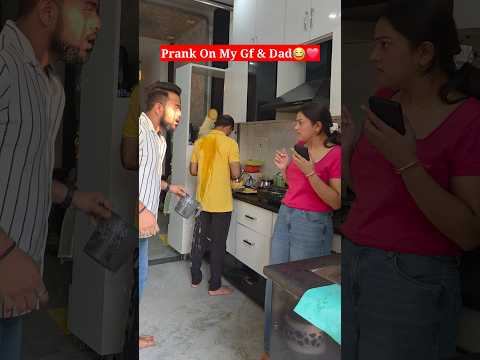 Prank On My Gf & Dad😂 #reaction #comedy #funny #prank #trending #viralvideo #shortvideo #shorts