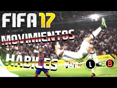 FIFA 17 - TODOS LOS MOVIMIENTOS HÁBILES Y TRUCOS | TUTORIAL