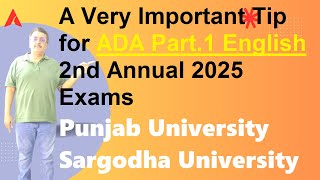 ADA Part.1 English 2nd Annual 2025 Exams Punjab University/Sargodha University | Important Tips