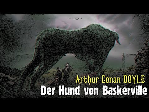 Der Hund von Baskerville von Arthur Conan DOYLE (hörbuch komplett)